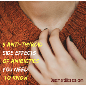 5 Anti-Thyroid Side Effects Of Antibiotics You Need To Know - Nia Tyrine Receptor Blocker Side Effects Thyroid